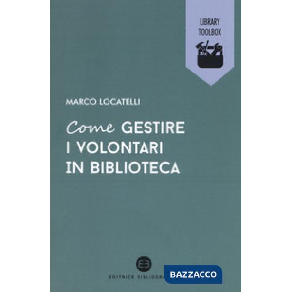 Come gestire i volontari in biblioteca