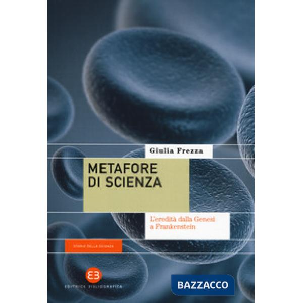 Metafore di scienza. L'eredità dalla Genesi a Frankenstein