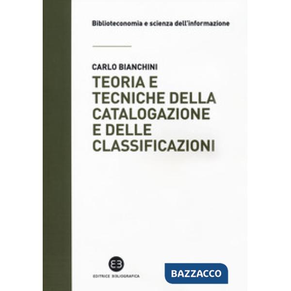 Teoria e tecniche della catalogazione e delle classificazioni