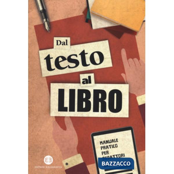 Dal testo al libro. Manuale pratico per redattori