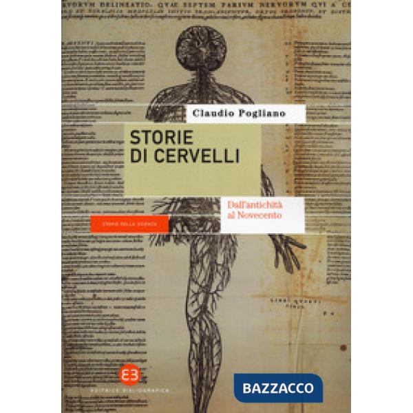 Storie di cervelli. Dall'antichità al Novecento