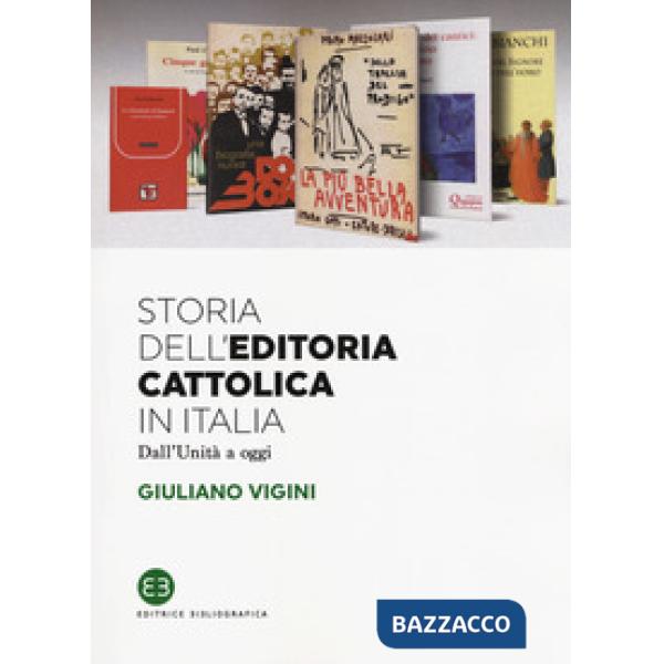 Storia dell'editoria cattolica in Italia. Dall'Unità a oggi