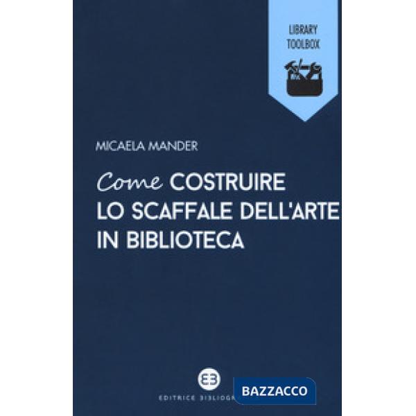 Come costruire lo scaffale dell'arte in biblioteca