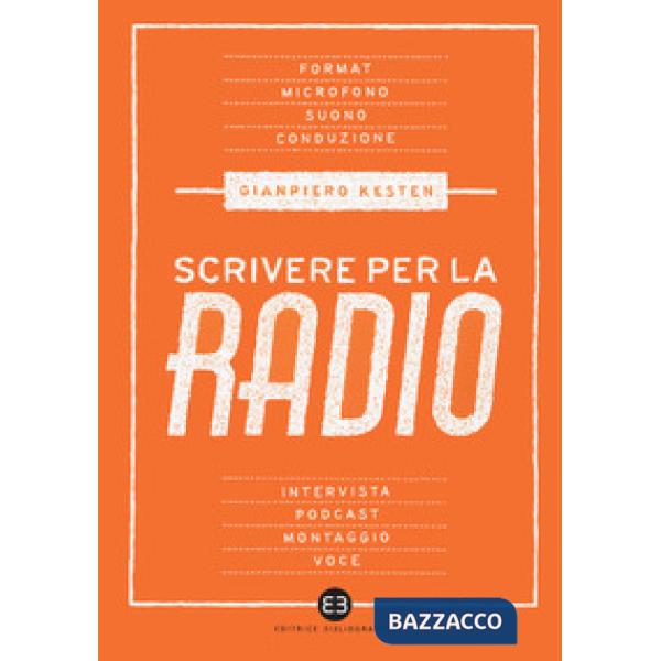 Scrivere per la radio. Intrattenimento e informazione
