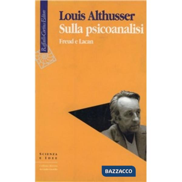 Sulla psicoanalisi. Freud e Lacan