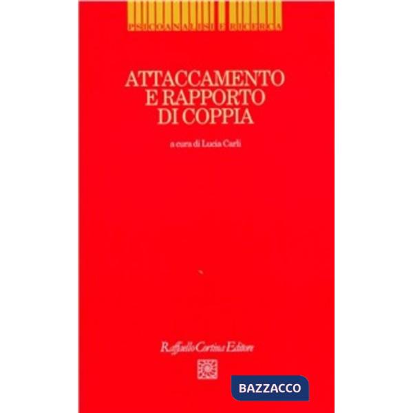 Attaccamento e rapporto di coppia. Il modello di Bowlby nell'interpretazione del