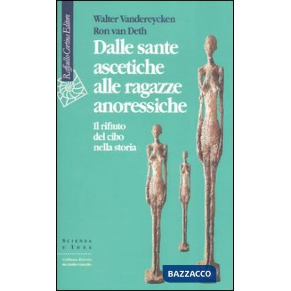 Dalle sante ascetiche alle ragazze anoressiche. Il rifiuto del cibo nella storia