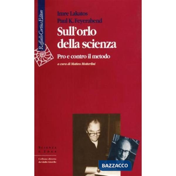 Sull'orlo della scienza. Pro e contro il metodo
