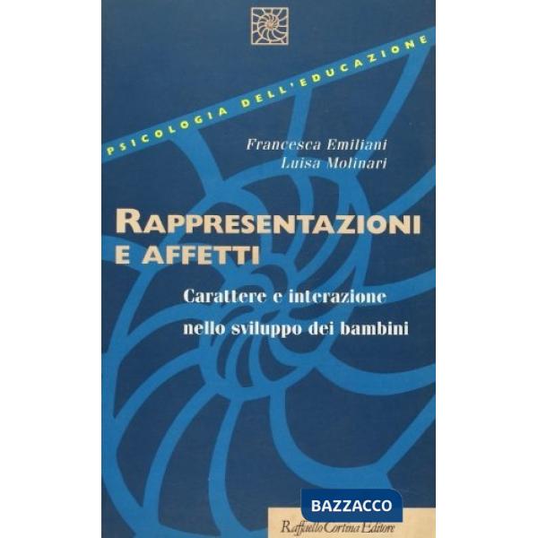 Rappresentazioni e affetti. Carattere e interazione nello sviluppo dei bambini