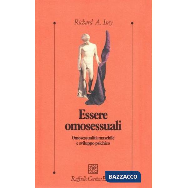 Essere omosessuali. Omosessualità maschile e sviluppo psichico