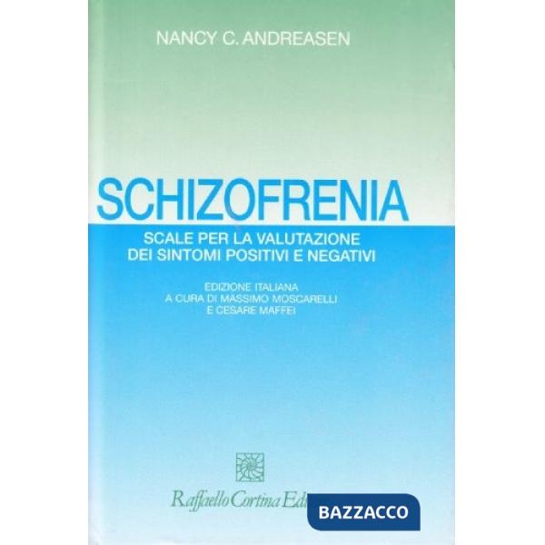 Schizofrenia. Scale per la valutazione dei sintomi positivi e negativi