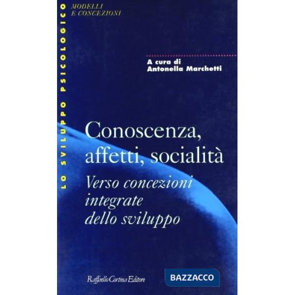 Conoscenza, affetti, socialità. Verso concezioni integrate dello sviluppo