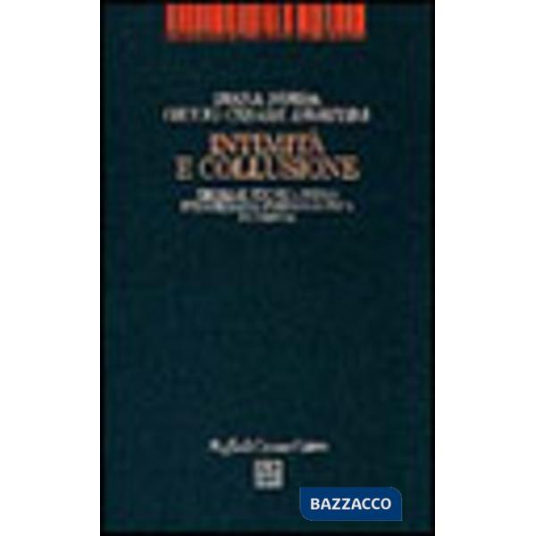 Intimità e collusione. Teoria e tecnica della psicoterapia psicoanalitica di coppia