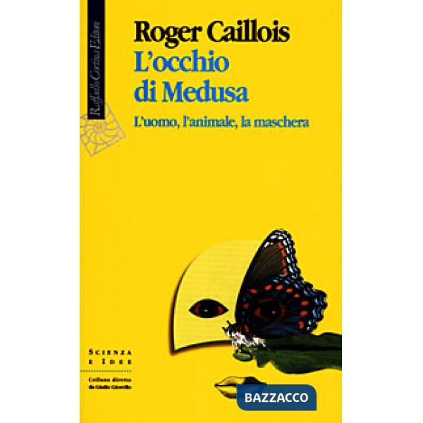 Occhio di Medusa. L'uomo, l'animale, la maschera (L')