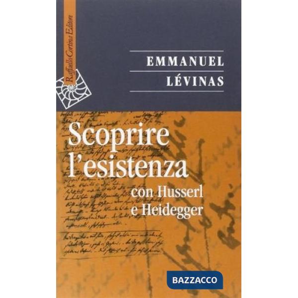 Scoprire l'esistenza con Husserl e Heidegger