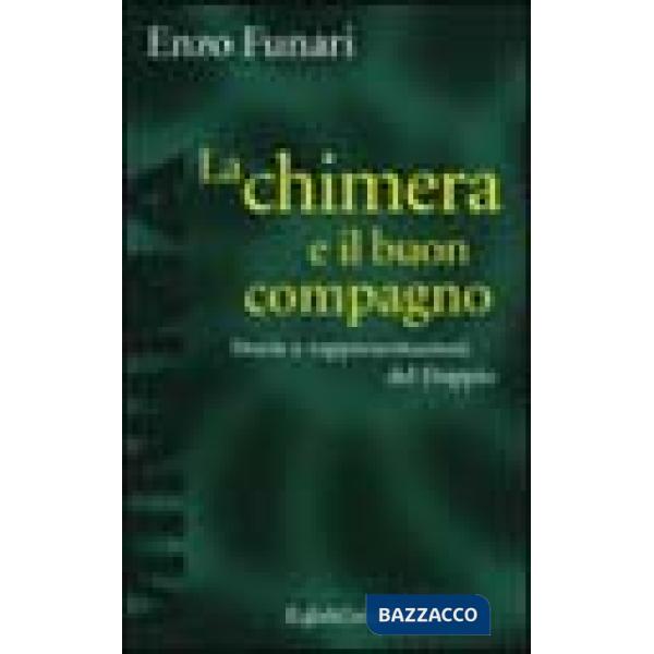 Chimera e il buon compagno. Storie e rappresentazioni del doppio (La)