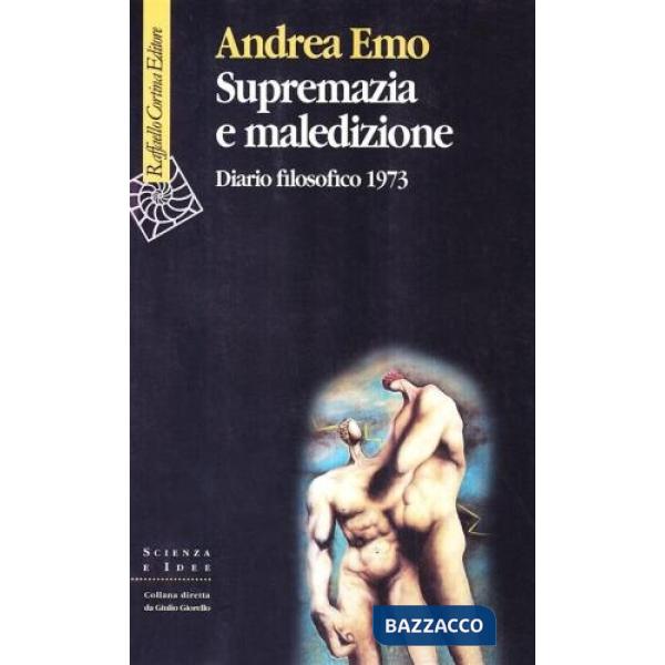 Supremazia e maledizione. Diario filosofico 1973