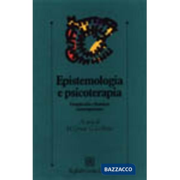 Epistemologia e psicoterapia. Complessità e frontiere contemporanee