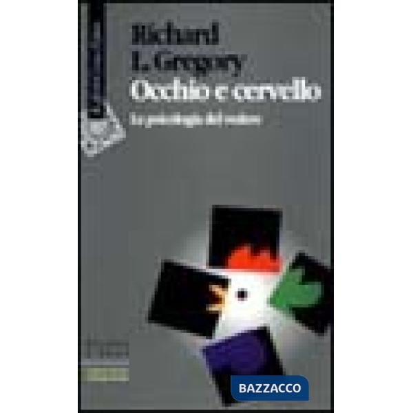 Occhio e cervello. La psicologia del vedere