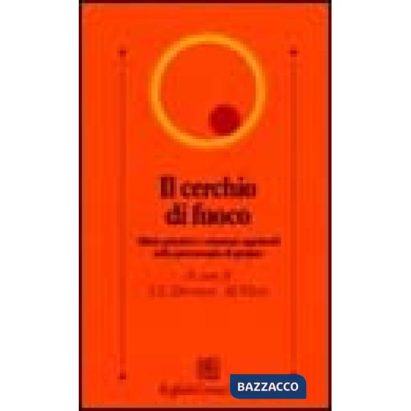 Cerchio di fuoco. Affetti primitivi e relazioni oggettuali nella psicoterapia di gruppo (Il)