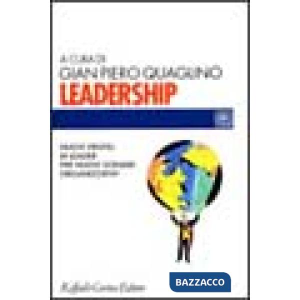 Leadership. Nuovi profili di leader per nuovi scenari organizzativi