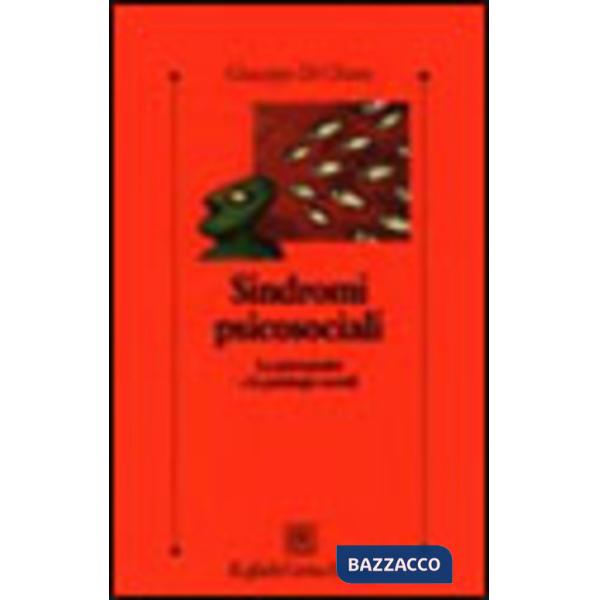 Sindromi psicosociali. La psicoanalisi e le patologie sociali