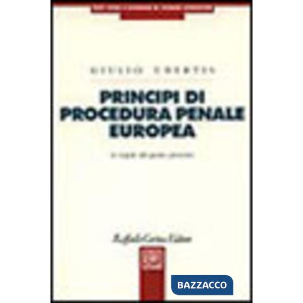 Principi di procedura penale europea. Le regole del giusto processo