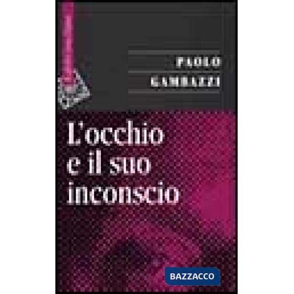 Occhio e il suo inconscio (L')