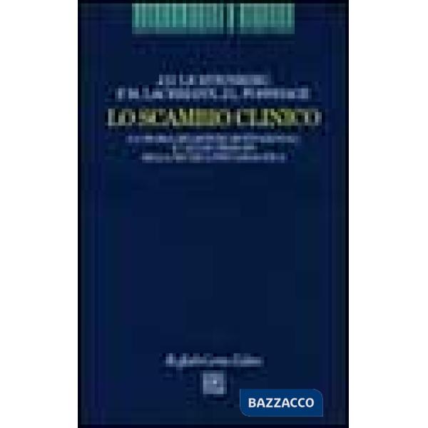 Scambio clinico. La teoria dei sistemi motivazionali e i nuovi principi della tecnica psicoanalitica (Lo)