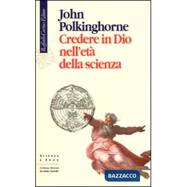 Credere in Dio nell'età della scienza