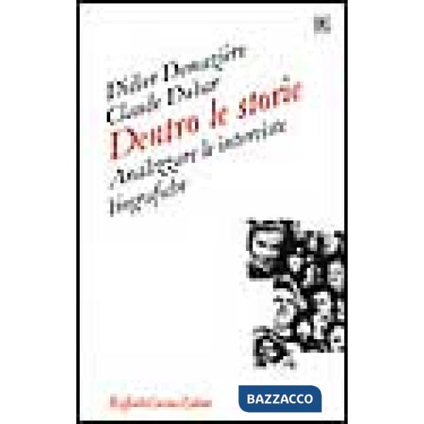 Dentro le storie. Analizzare le interviste biografiche