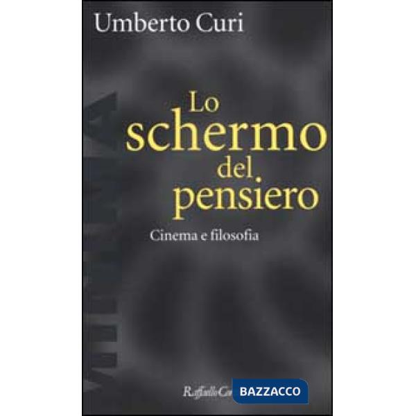 Schermo del pensiero. Cinema e filosofia (Lo)