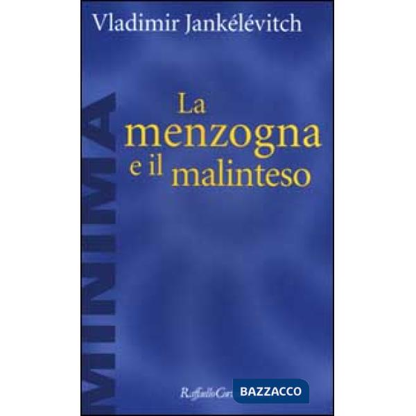 Menzogna e il malinteso (La)