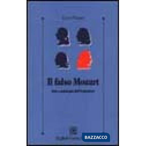 Falso Mozart. Arte e patologia dell'imitazione (Il)