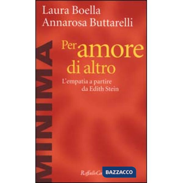 Per amore di altro. L'empatia a partire da Edith Stein