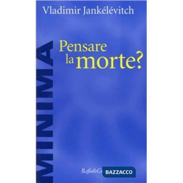 Pensare la morte?