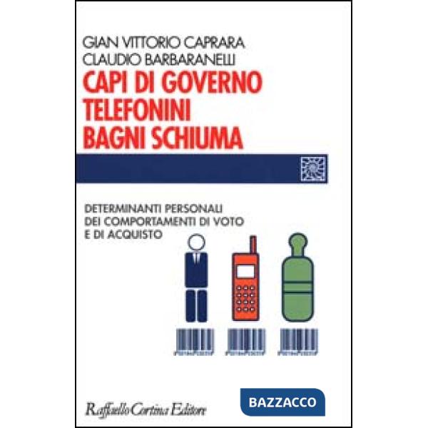 Capi di governo, telefonini, bagni schiuma. Determinanti personali dei comportam