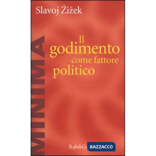 Godimento come fattore politico (Il)