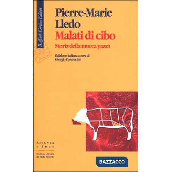 Malati di cibo. Storia della mucca pazza