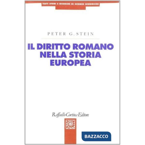 Diritto romano nella storia europea (Il)