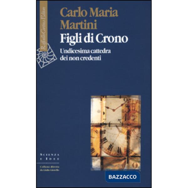 Figli di Crono. Undicesima cattedra dei non credenti