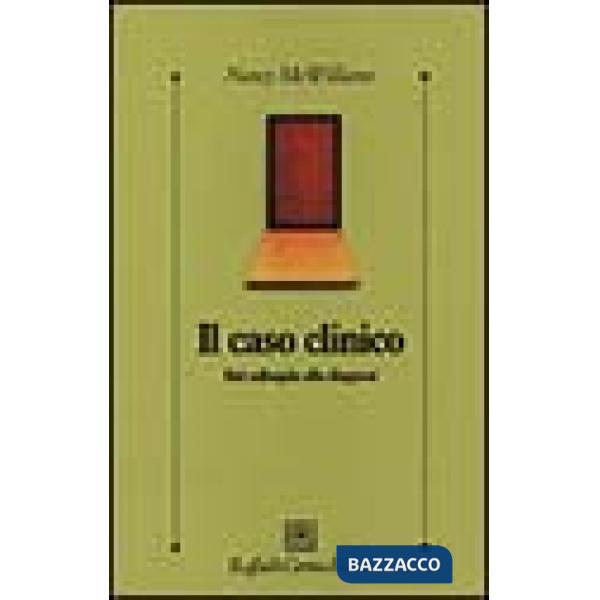 Caso clinico. Dal colloquio alla diagnosi (Il)