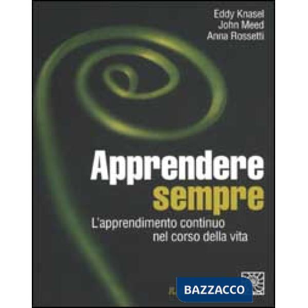 Apprendere sempre. L'apprendimento continuo nel corso della vita