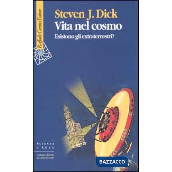 Vita nel cosmo. Esistono gli extraterrestri?