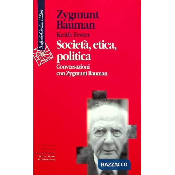 Società, etica, politica, Conversazioni con Zygmunt Bauman