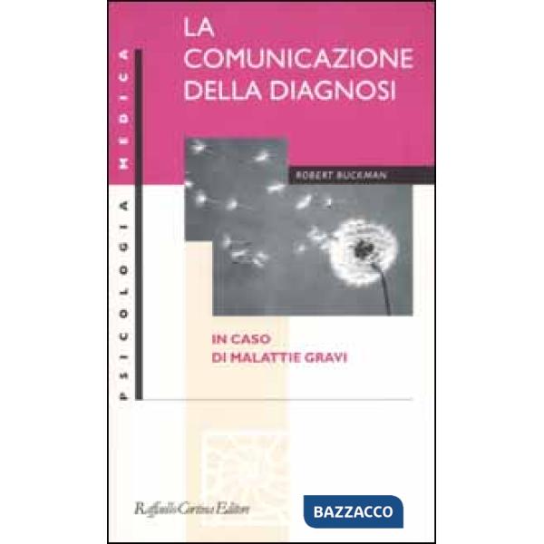 Comunicazione della diagnosi in caso di malattie gravi (La)