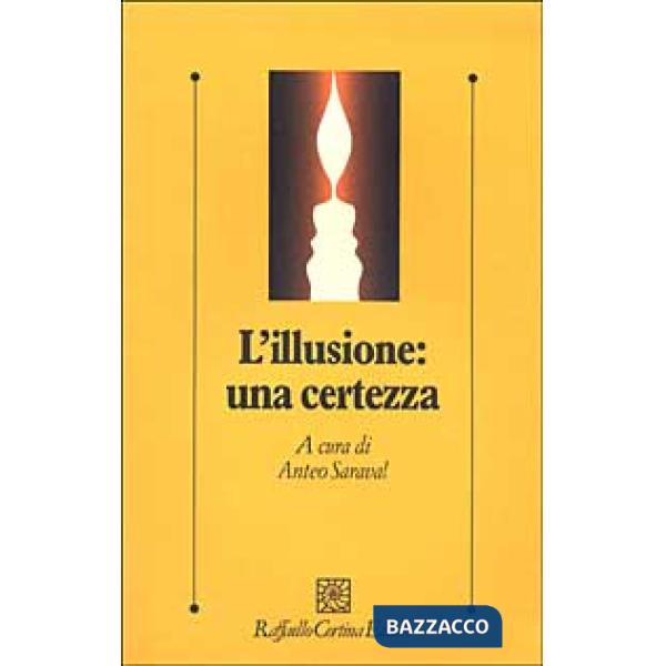 Illusione: una certezza (L')