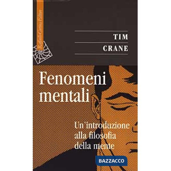 Fenomeni mentali. Un'introduzione alla filosofia della mente