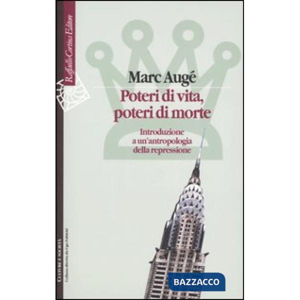 Poteri di vita, poteri di morte. Introduzione a un'antropologia della repression