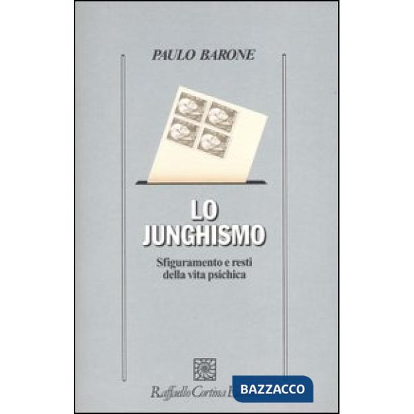 Junghismo. Sfiguramento e resti della vita psichica (Lo)